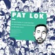 on Pat Lok - Let Me Show You In