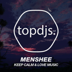 Menshee - Keep Calm & Love Music