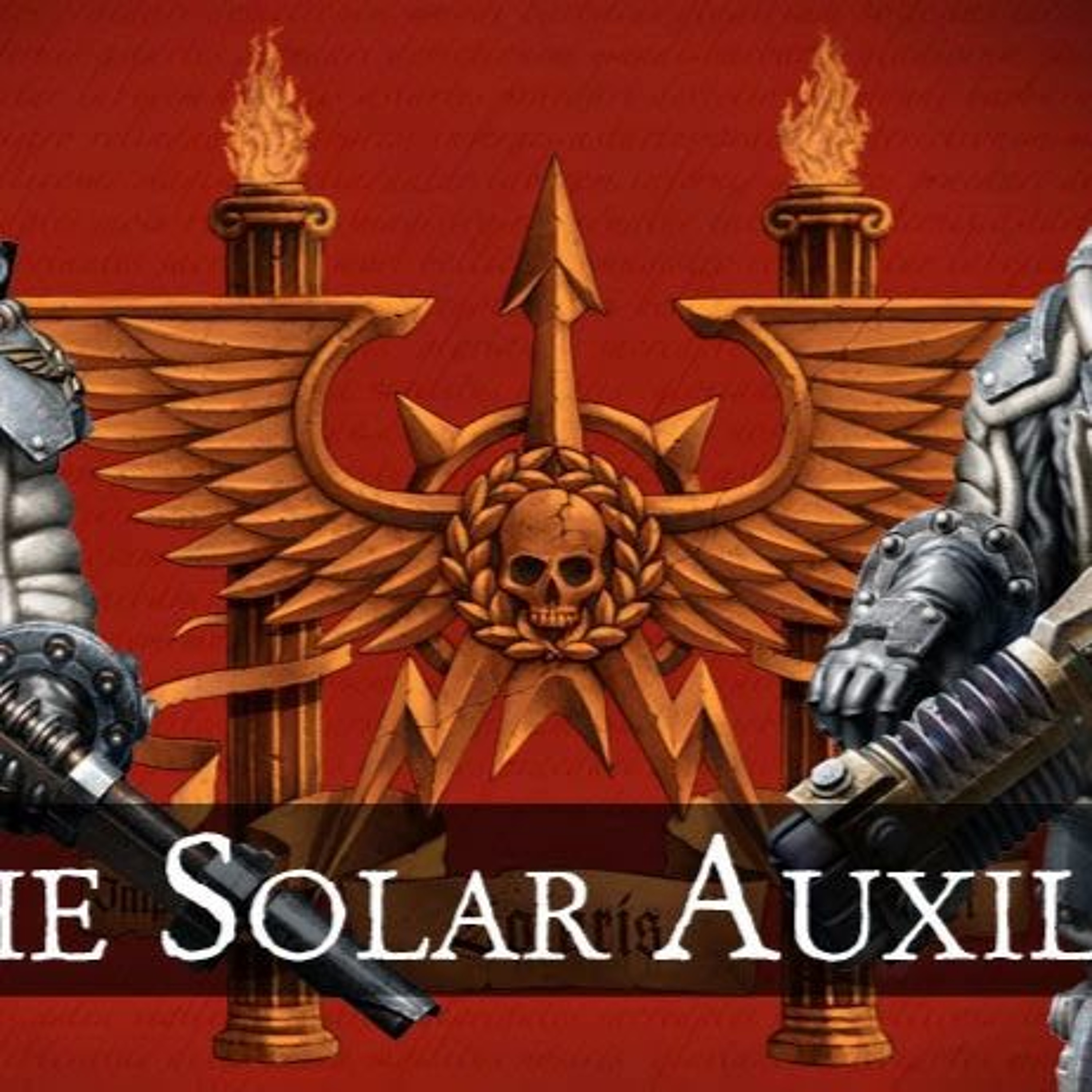 Episode 12 - All hail the Elf Lord (plus The Solar Auxilia) episode artwork