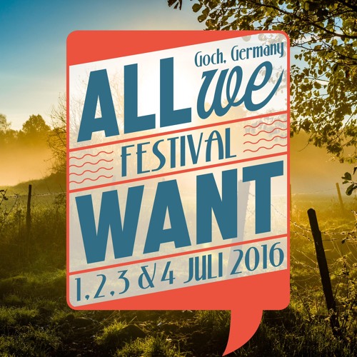 All We Want Festival | July 4th 2016