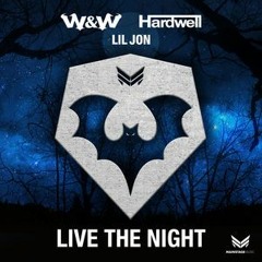 W&W & Hardwell & Lil Jon - Live The Night (Daytek Edit)