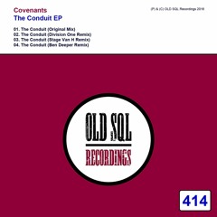 Covenants - The Conduit ( Ben Deeper Remix  ) [ Old SQL Recordings ] PREV