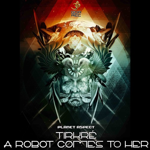Tirkré, A Robot Comes To Her, Kalamour, Sentk - Planeta Aspecto