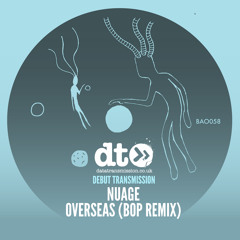 Nuage - Overseas (Bop Remix)