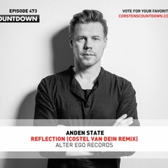 Ferry Corsten_support_Corsten's Countdown #473_Anden State - Reflection (Costel Van Dein Remix
