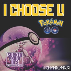 I Choose U (#PokemonGo)