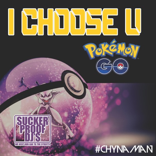 I Choose U (#PokemonGo)