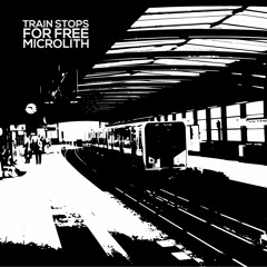 Train Stops For Free (Bandcamp Album Previews)