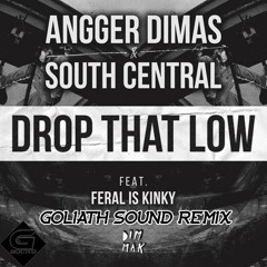 Drop That Low (Goliath Sound Twerk Remix)*Buy= Free Download*