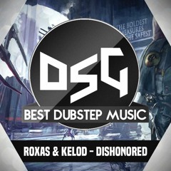 Roxas & Kelod - Dishonored [DSG PREMIERE]