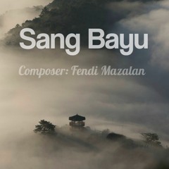 Sang Bayu-composed by Fendi mazalan