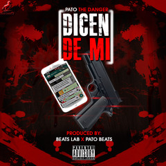 Dicen De Mi (Prod. By Beats Lab & Patus El Diamante Del Sonido)