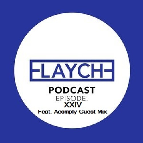 Podcast Episode XXIV Feat. Acomply Guest Mix