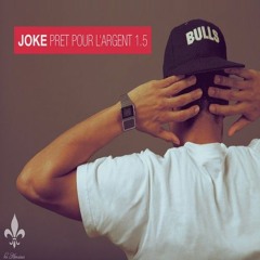 Joke - Prêt Pour L'Argent 1.5