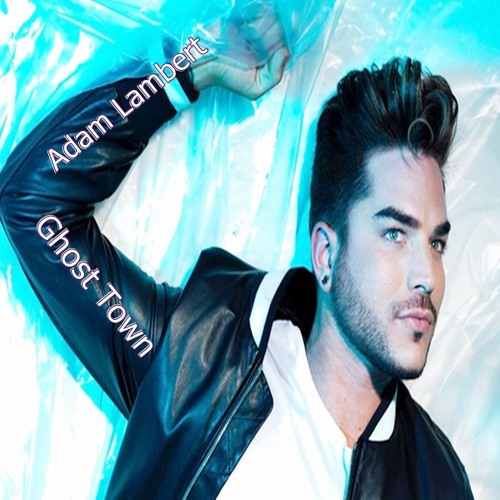 Stream Adam Lambert - Ghost Town (Djosebezerra Mash Up) Free download mp3  by Djosé Bezerra Producer | Listen online for free on SoundCloud