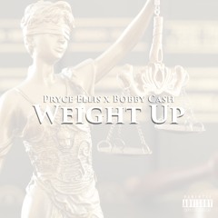 Weight Up ft Bobby Cash
