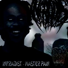 Infradist - Master Pain (Out now on Flesh Offering!!!)FREE!