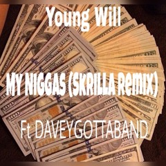 My Niggas (Feat. DaveyGottaBand)