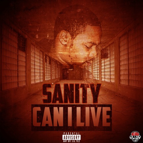 CAN I LIVE FREESTYLE- SANITY