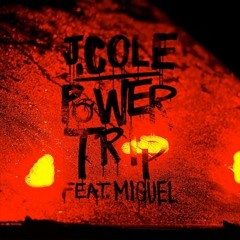 J. Cole Featuring Miguel - Power Trip (Mike D Remix) (Clean)