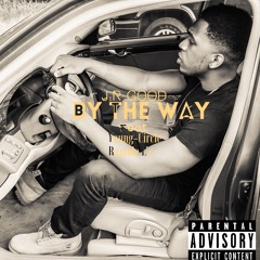 By The Way ( Feat. YoungCircle & Humble L's  ) Prob By Moltar///