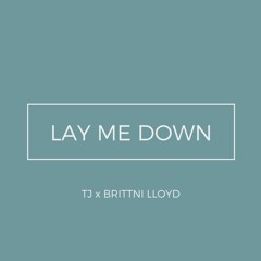 Lay Me Down (Sam Smith Cover) ft. Brittni Lloyd
