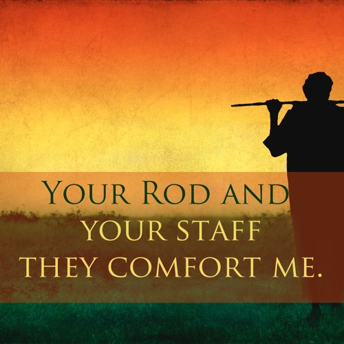 Your Rod And Your Staff They Comfort Me Torrey Fingal By Lester
