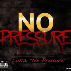 No Pressure