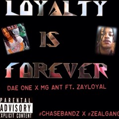 Dae One X MG Ant Ft. ZayLoyal - Loyalty Forever #ChaseBandz #ZealGang