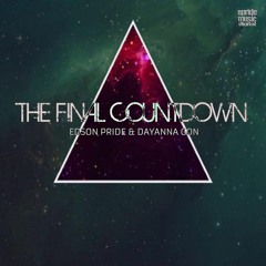 Edson Pride & Dayanna Gon - The Final Countdown (Xavier Santos Remix) [OUT NOW]