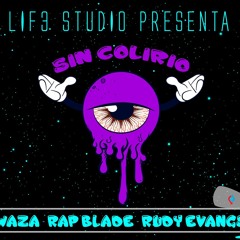 Sin Colirio - KingbladeCash RudyEvang's ft Wazamcbo