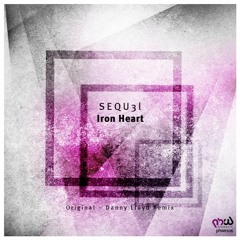 SEQU3l - Iron Heart (Danny Lloyd Remix) [PHWE106]