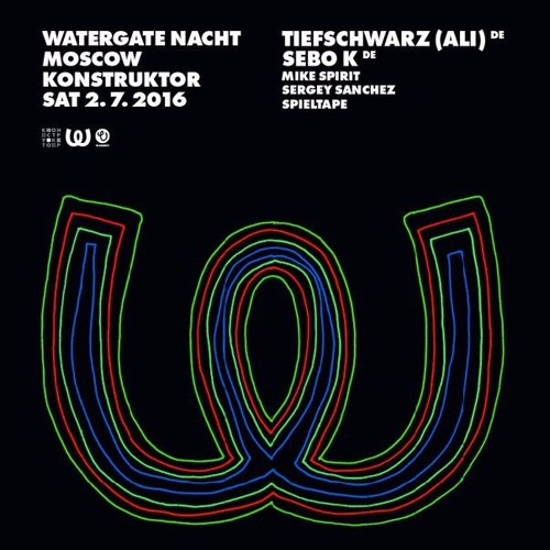 Spieltape — Watergate Nacht Moscow @ Konstruktor Club — 02.07.2016