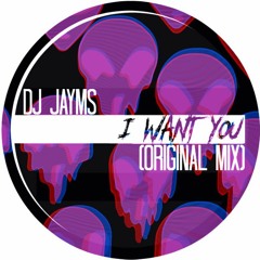 I Want You (Original Mix)