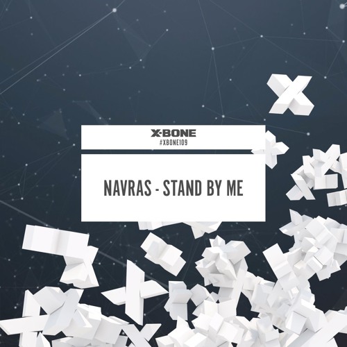 Navras - Stand By Me (#XBONE109)