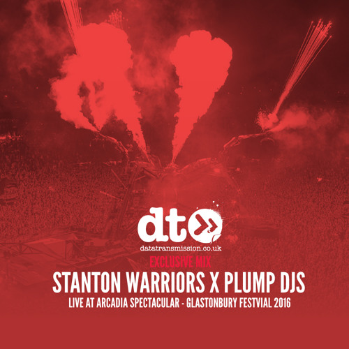 Mix of the Day: Stanton Warriors X Plump DJs - Live at Arcadia Spectacular(Glastonbury 2016)