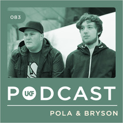 UKF Podcast #83 - Pola & Bryson