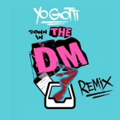 YOGOTTI - Down In The Dm (DJ Flex Remix) (Damn Mummy I Just Want To)