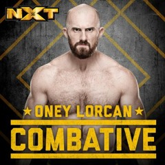 Oney Lorcan - Combative (WWE NXT Theme Song by CFO$)