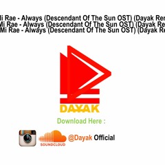 Yoon Mi Rae - Always (Descendant Of The Sun OST) (Dayak Remake)