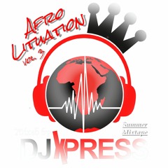 #AFROLITUATION vol. 3 (Summer Mixtape) by DJ XPRESS