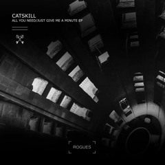 Catskill - Just Give Me A Minute (Original Mix)