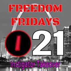 Ry2U - Freedom Fridays Ep. 021 (Instigator Takeover)