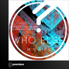 Premiere: miKech - Visions (Who Else Music)