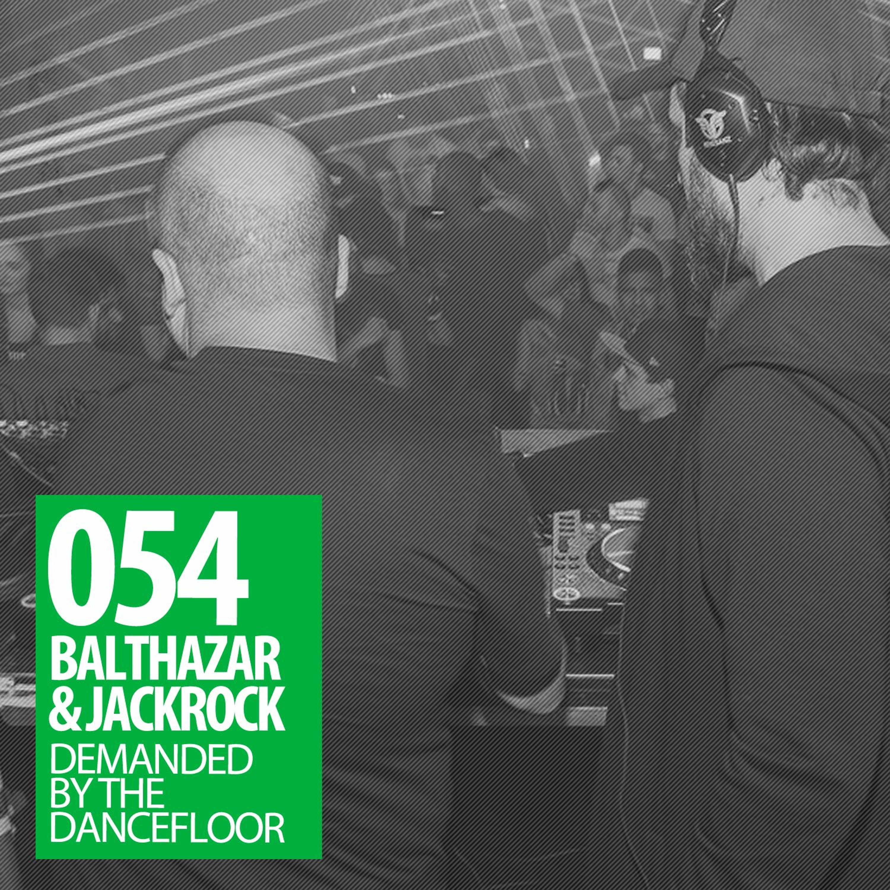 Demanded By The Dancefloor Radio with Balthazar & JackRock