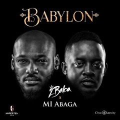 2Baba x M.I Abaga - Babylon