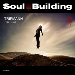 Tripmann - Rise (12 Inch) [SoulBuilding]