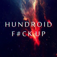 Hundroid - F#ck Up (FREE DOWNLOAD)