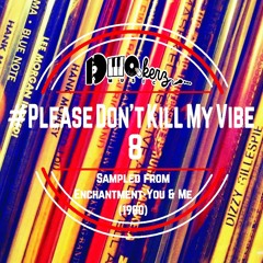 D-MakerZ - #PleaseDon'tKillMyVibe8