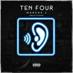 Ten Four (Prod. by Taz Taylor)